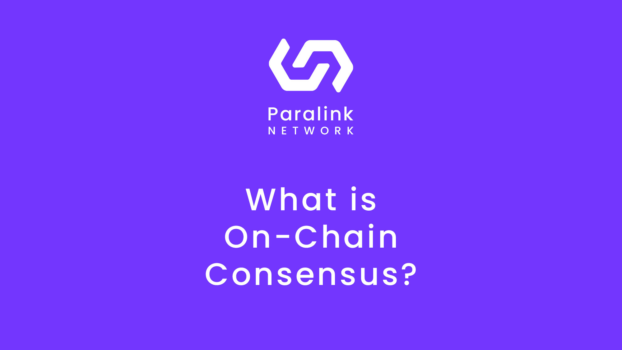 What is On-Chain Consensus?